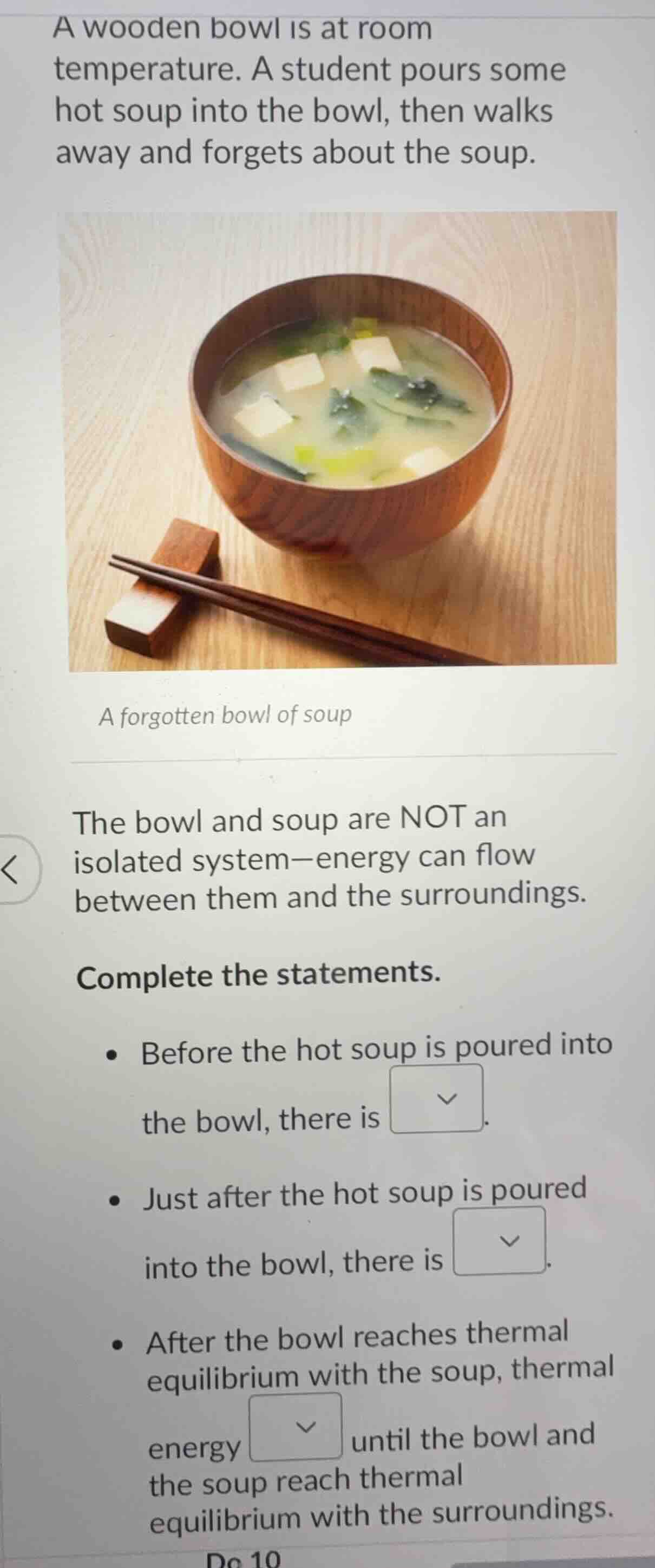 a wooden bowl is at room temperature. a student pours some hot soup int…