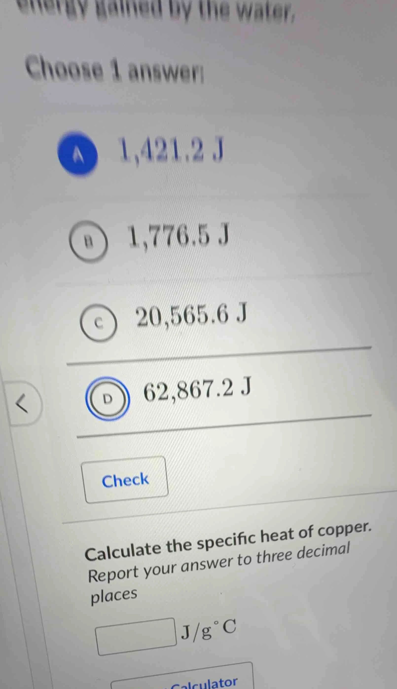 choose 1 answer a 1,421.2 j b 1,776.5 j c 20,565.6 j d 62,867.2 j check…