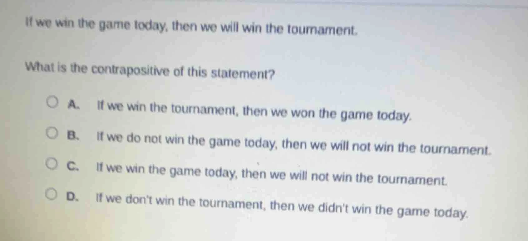 if we win the game today, then we will win the tournament. what is the …