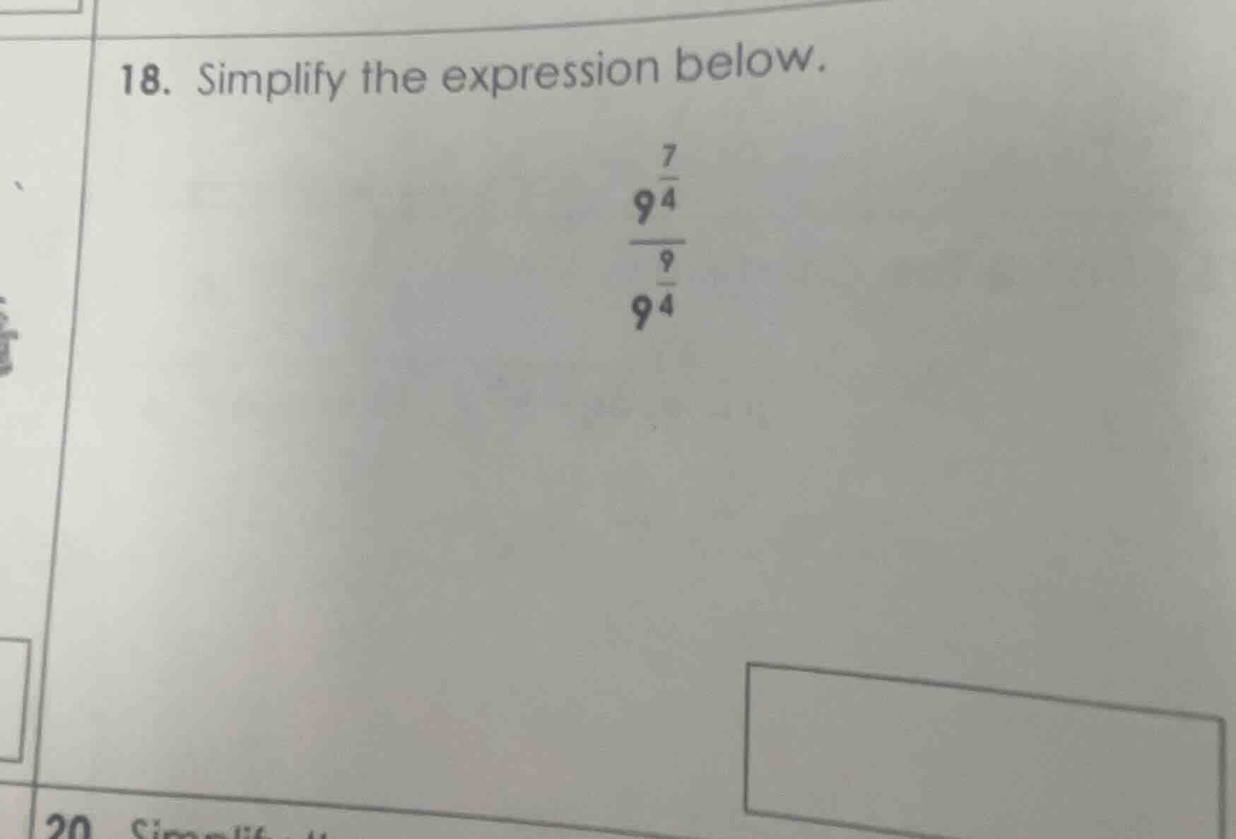 18. simplify the expression below. \\(\\frac{9^{\\frac{7}{4}}}{9^{\\fra…