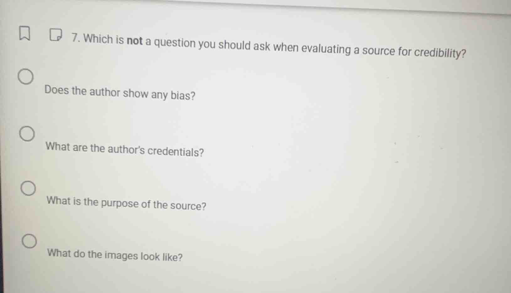 7. which is not a question you should ask when evaluating a source for …