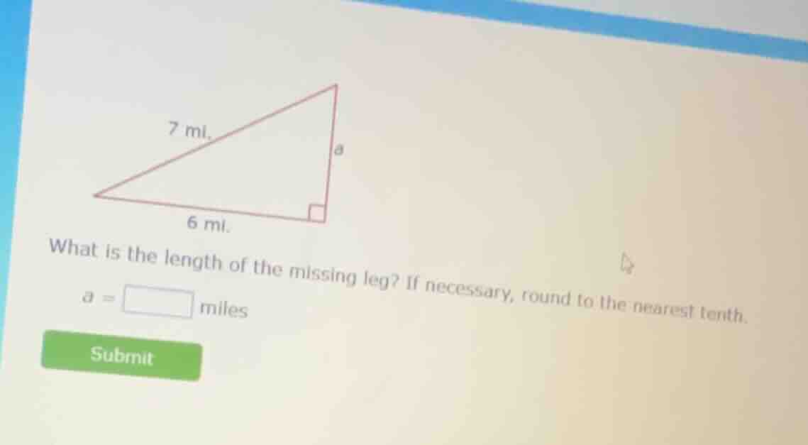 what is the length of the missing leg? if necessary, round to the neare…