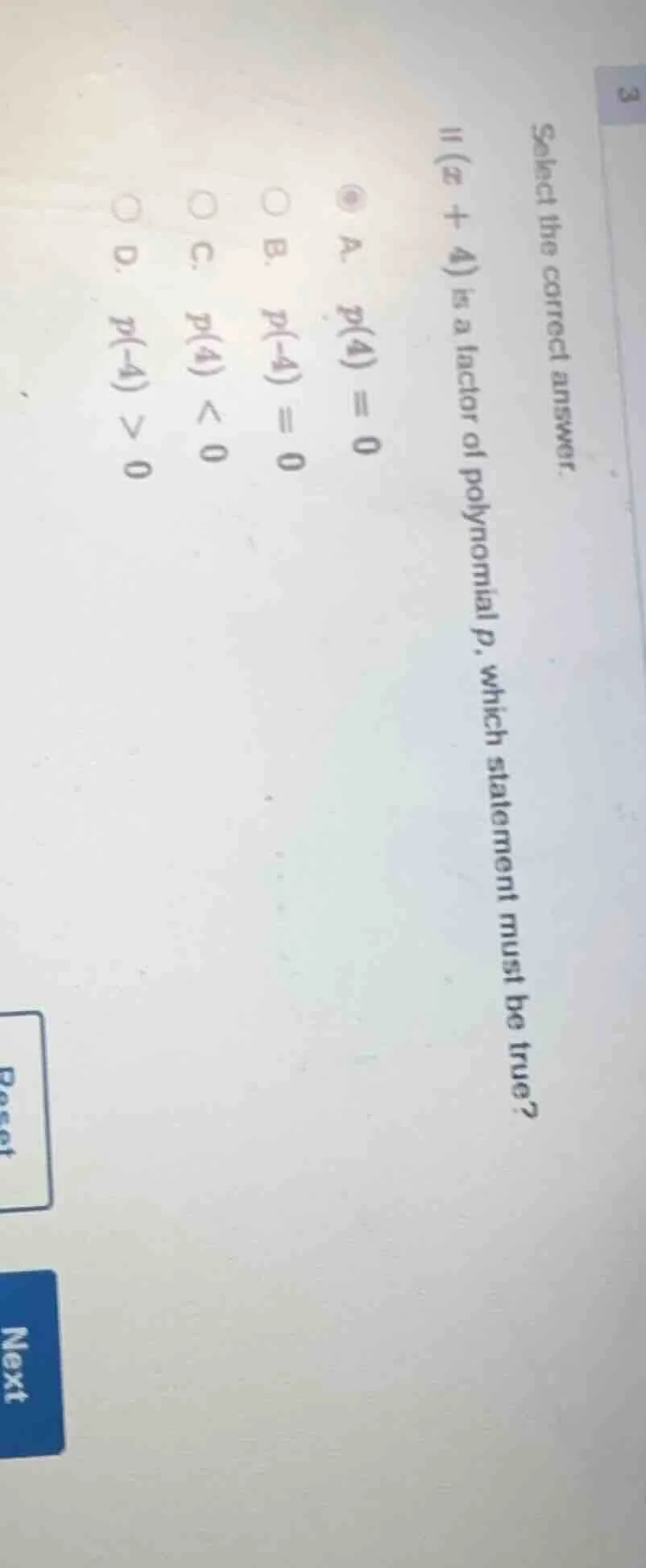 select the correct answer. if ((x + 4)) is a factor of polynomial (p), …