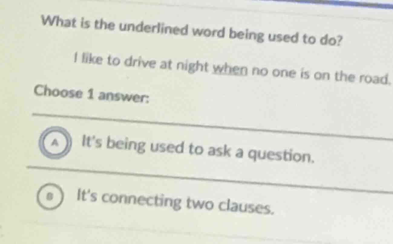 what is the underlined word being used to do? i like to drive at night …