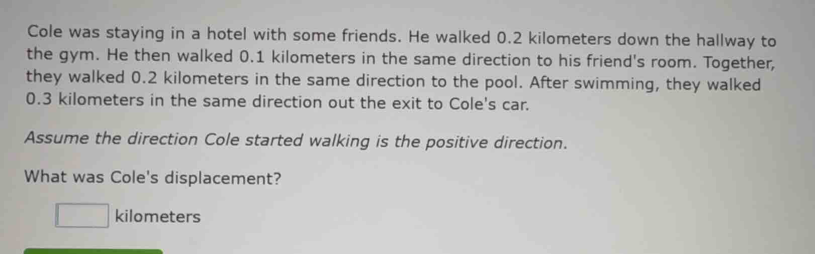 cole was staying in a hotel with some friends. he walked 0.2 kilometers…