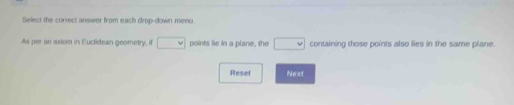 select the correct answer from each drop - down menu. as per an axiom i…