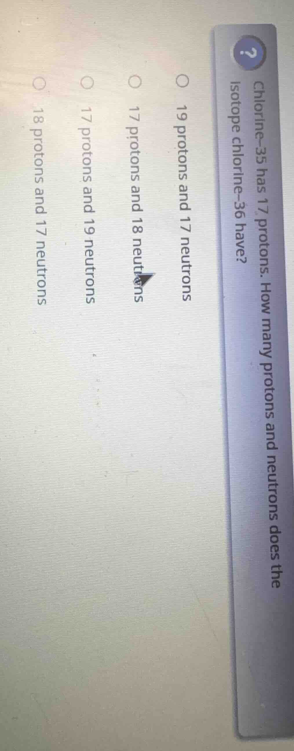chlorine-35 has 17 protons. how many protons and neutrons does the isot…