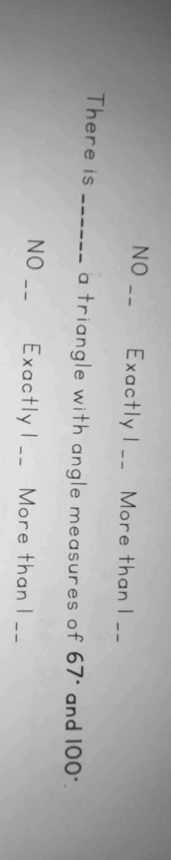 there is ---- a triangle with angle measures of 67 and 100. no --- exac…
