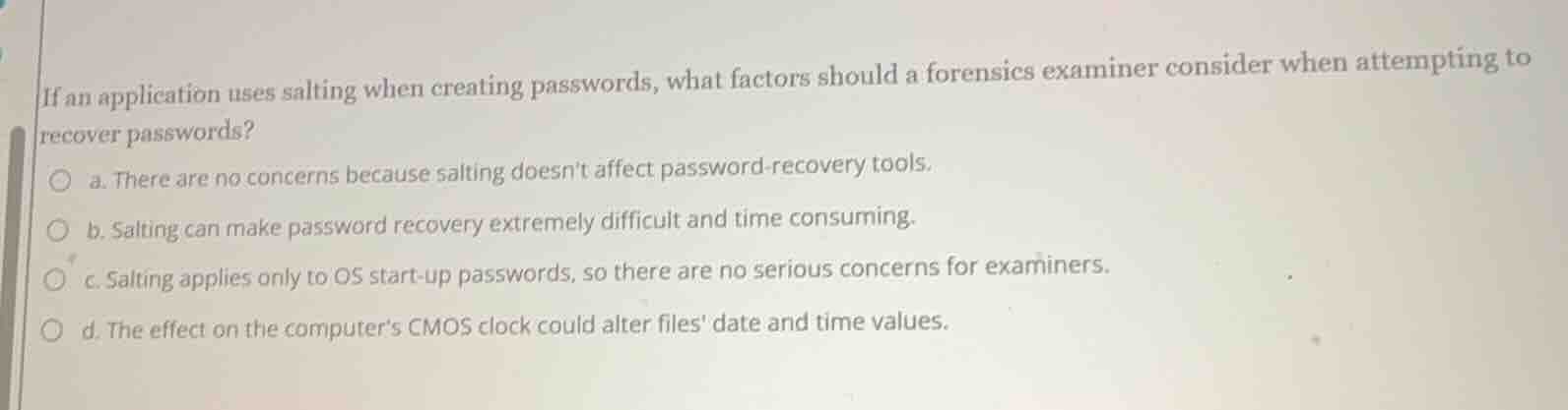 if an application uses salting when creating passwords, what factors sh…