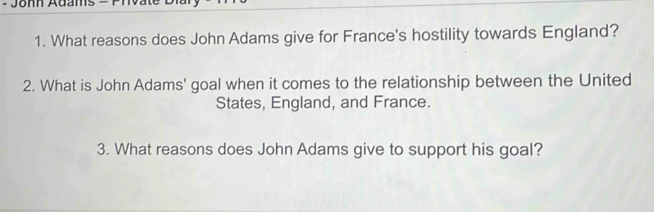 1. what reasons does john adams give for frances hostility towards engl…