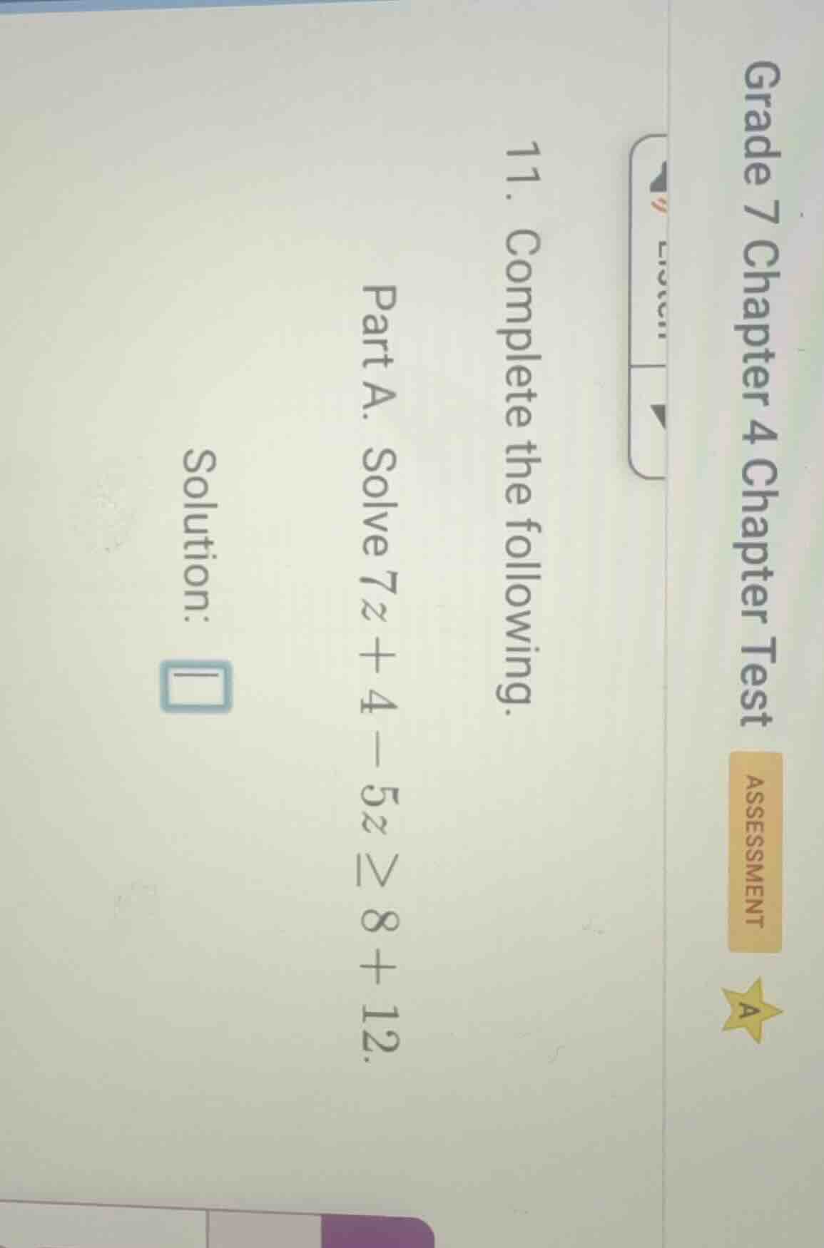 11. complete the following. part a. solve (7z + 4 - 5z geq 8 + 12). sol…