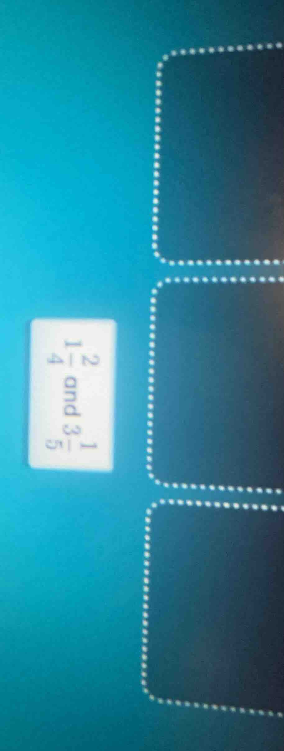 2\\frac{1}{4} and 3\\frac{1}{5}