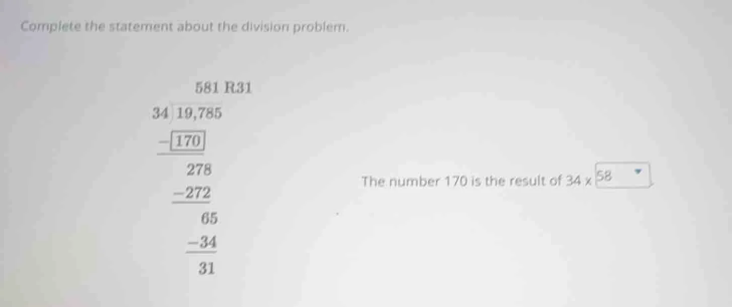 complete the statement about the division problem. the number 170 is th…