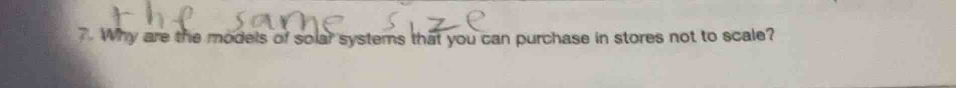 7. why are the models of solar systems that you can purchase in stores …