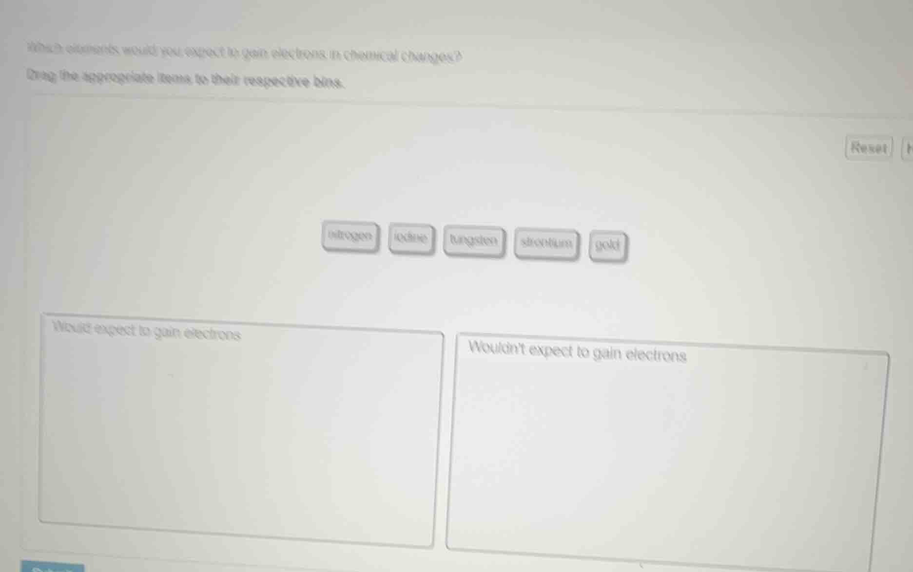 which elements would you expect to gain electrons in chemical changes? …
