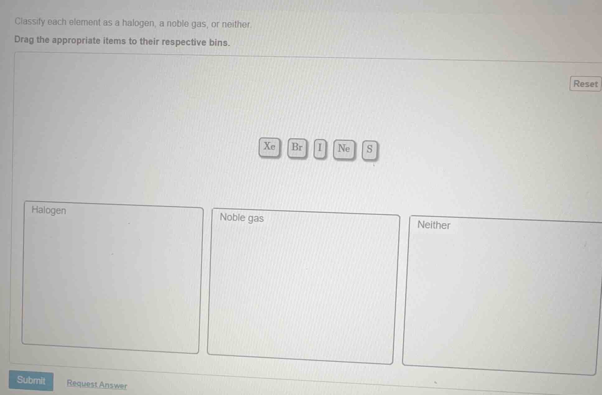 classify each element as a halogen, a noble gas, or neither. drag the a…