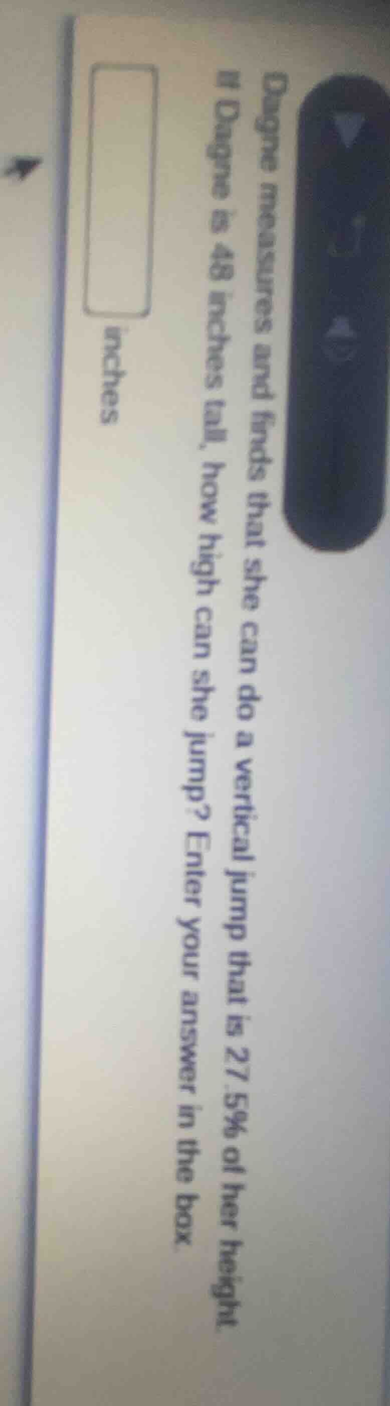 dagny measures and finds that she can do a vertical jump that is 27.5% …