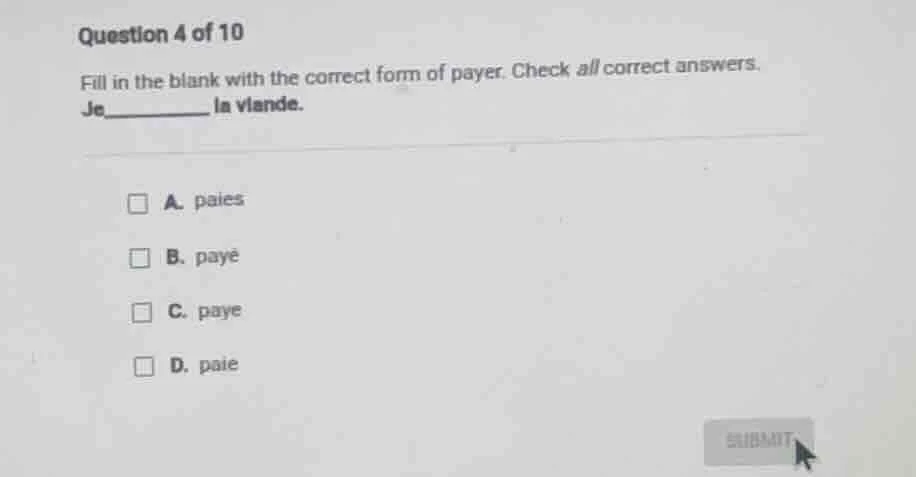 question 4 of 10 fill in the blank with the correct form of payer. chec…