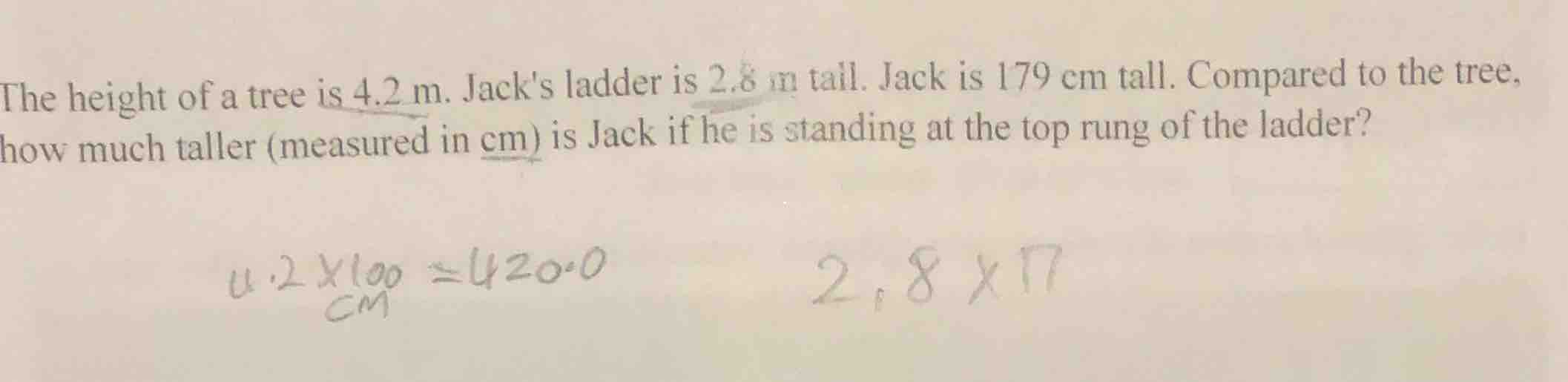the height of a tree is 4.2 m. jacks ladder is 2.8 m tall. jack is 179 …