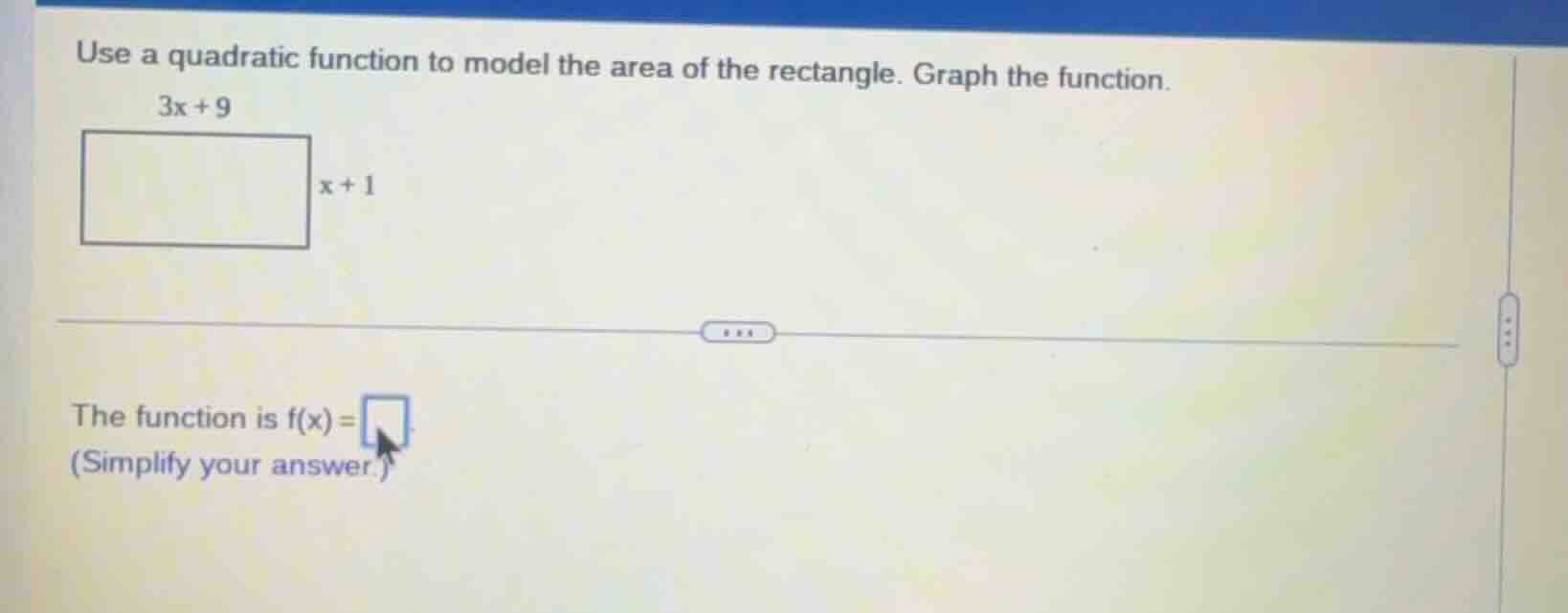 use a quadratic function to model the area of the rectangle. graph the …