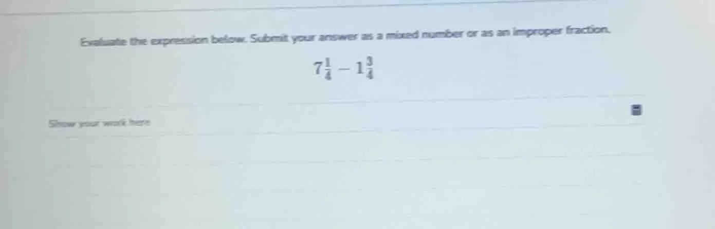 evaluate the expression below. submit your answer as a mixed number or …