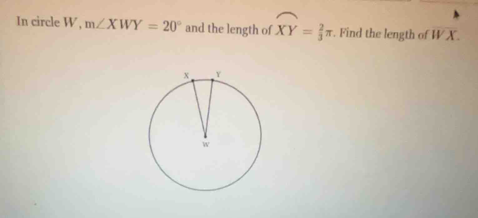 in circle w, m∠xwy = 20° and the length of \\(\\overarc{xy}\\) = \\(\\f…