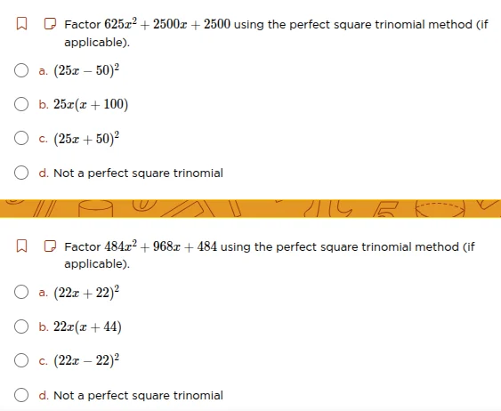 factor ( 625x^2 + 2500x + 2500 ) using the perfect square trinomial met…