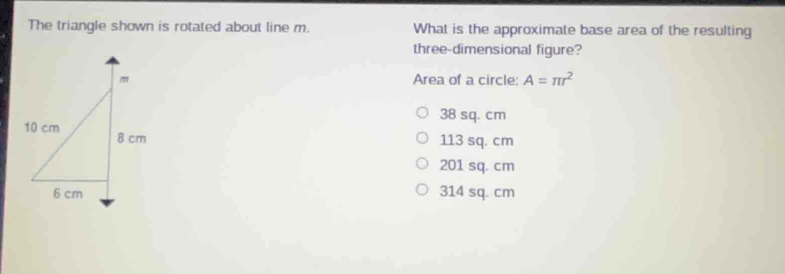 the triangle shown is rotated about line m. what is the approximate bas…
