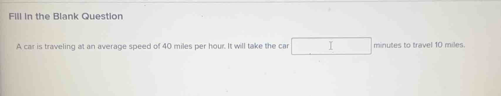 fill in the blank question a car is traveling at an average speed of 40…