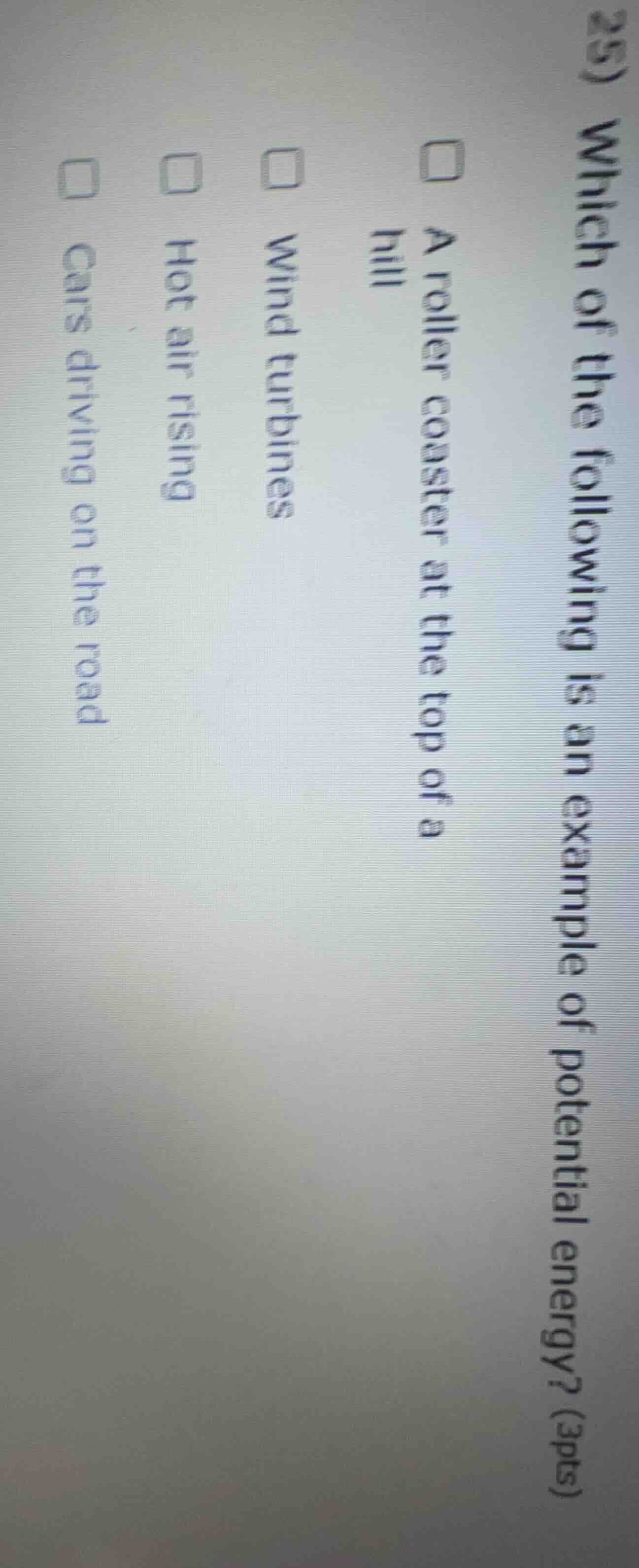 25) which of the following is an example of potential energy? (3pts) a …