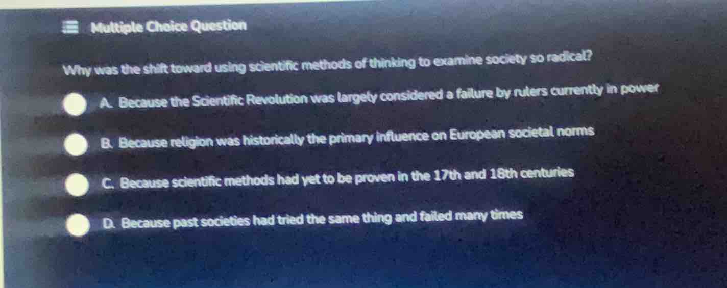 multiple choice question why was the shift toward using scientific meth…
