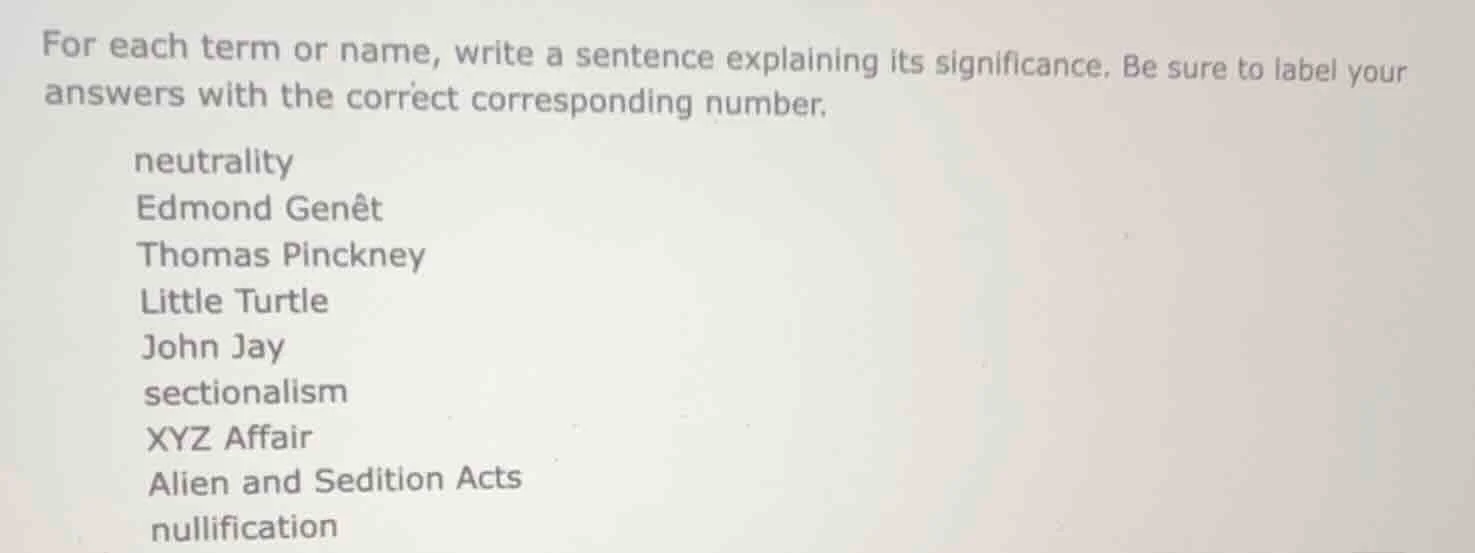 for each term or name, write a sentence explaining its significance. be…