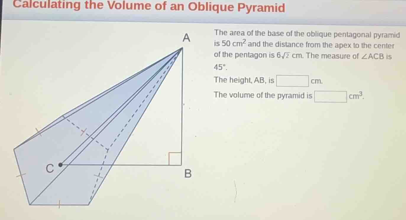 calculating the volume of an oblique pyramid the area of the base of th…