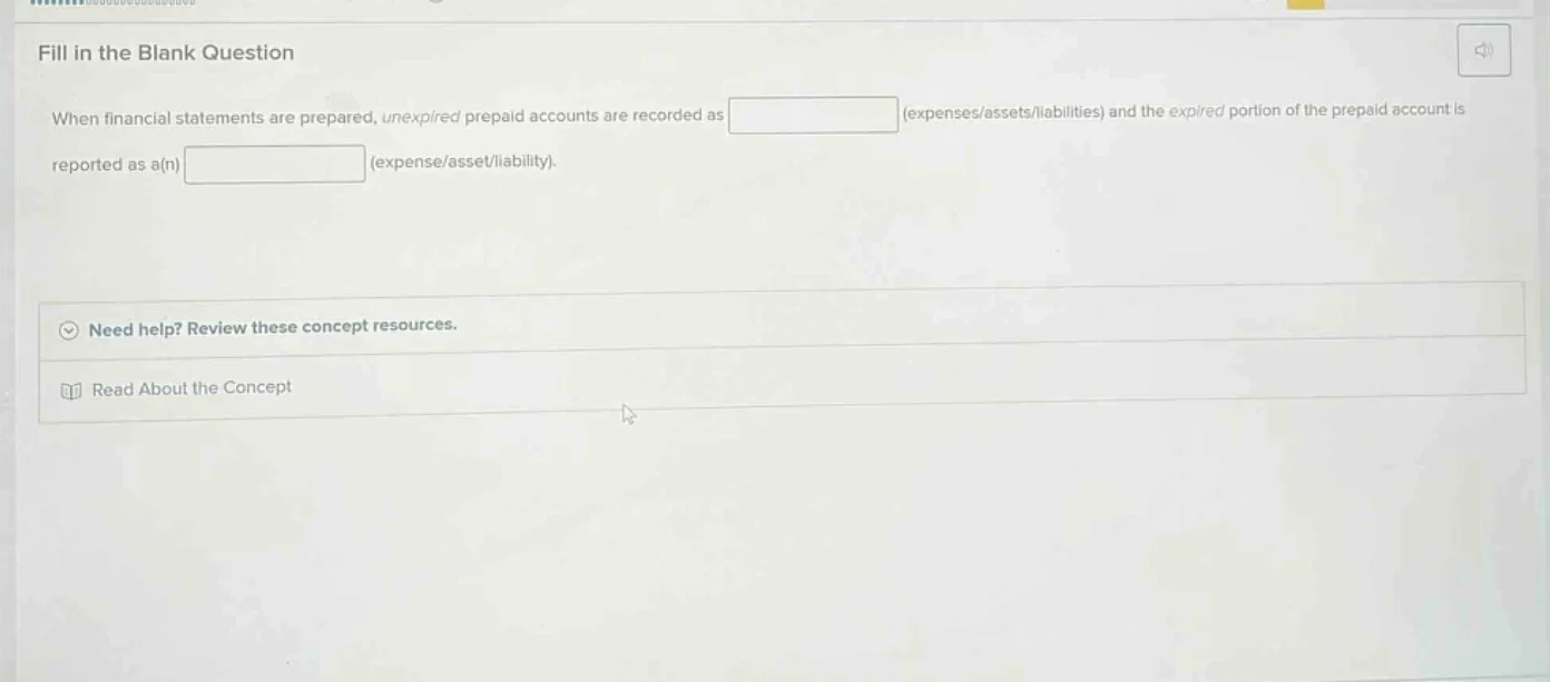 fill in the blank question when financial statements are prepared, unex…