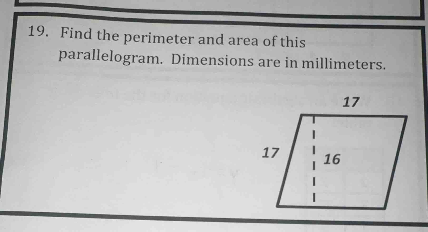 19. find the perimeter and area of this parallelogram. dimensions are i…