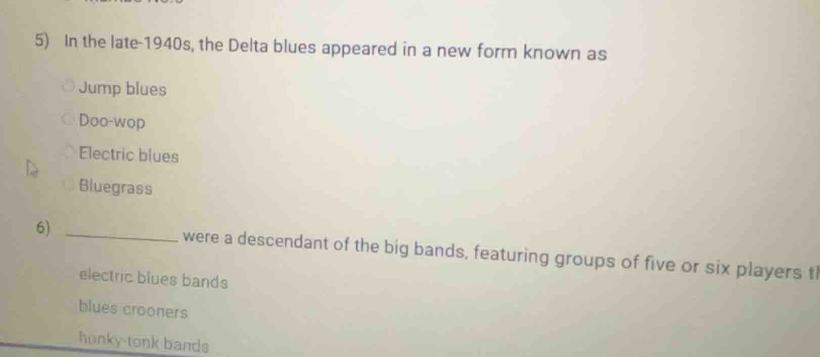 5) in the late-1940s, the delta blues appeared in a new form known as j…