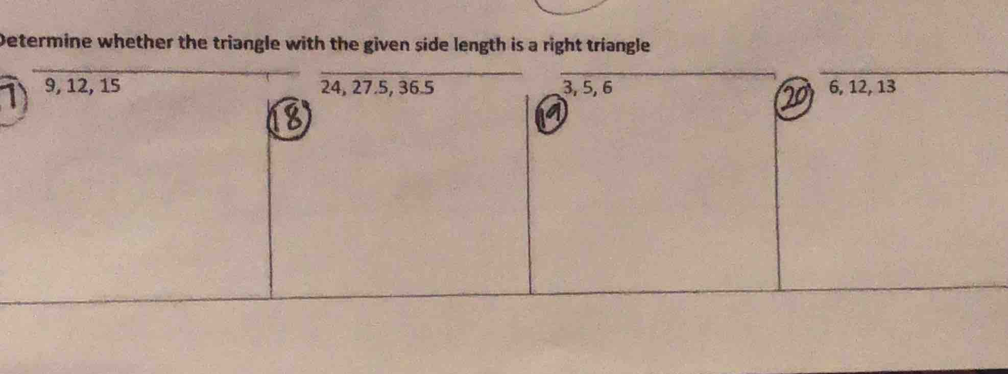 determine whether the triangle with the given side length is a right tr…