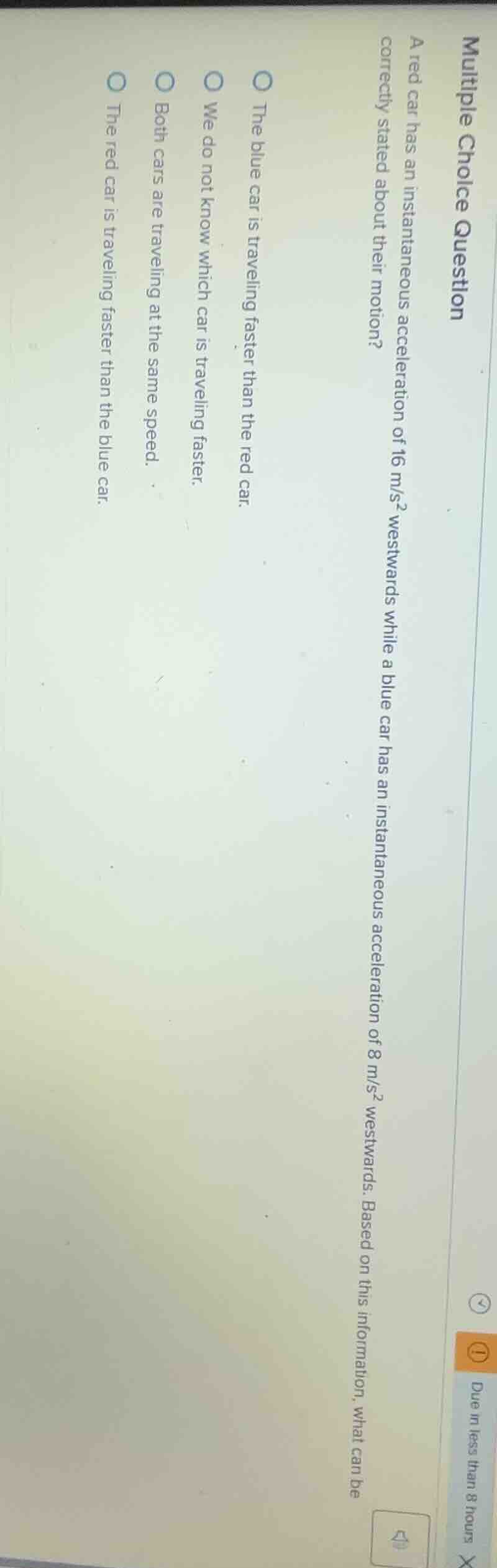 multiple choice question a red car has an instantaneous acceleration of…