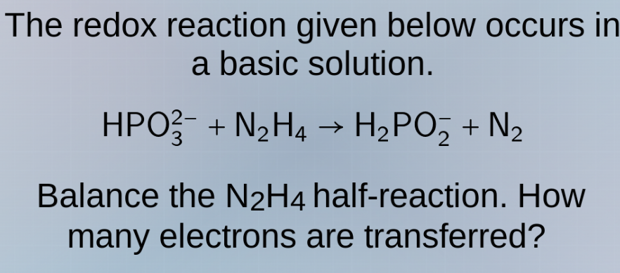 the redox reaction given below occurs in a basic solution. \\ce{hpo^2-_…