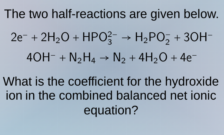 the two half - reactions are given below. $2\\mathrm{e}^- + 2\\mathrm{h…