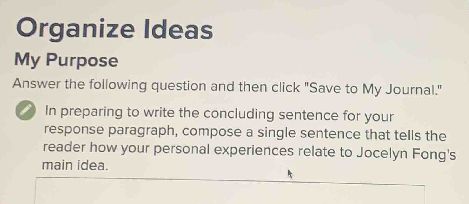 organize ideas my purpose answer the following question and then click …