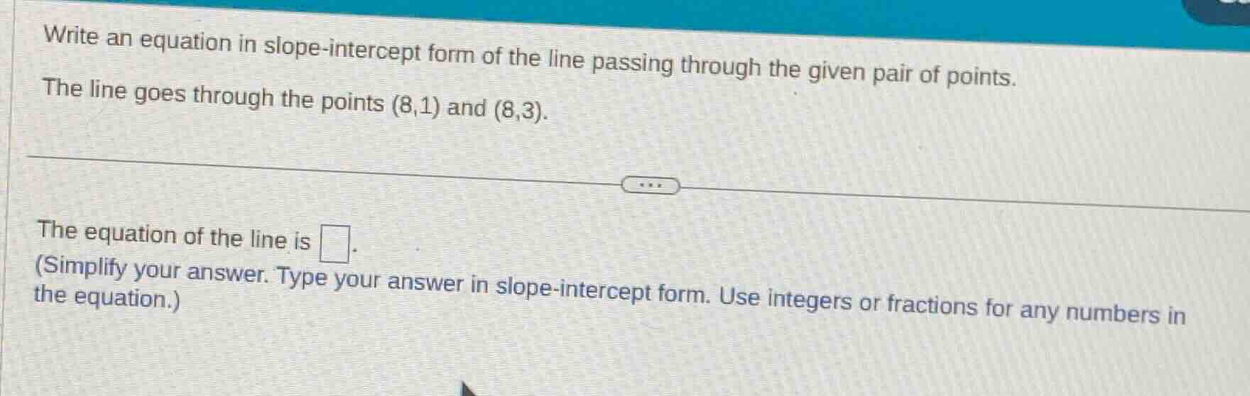 write an equation in slope-intercept form of the line passing through t…