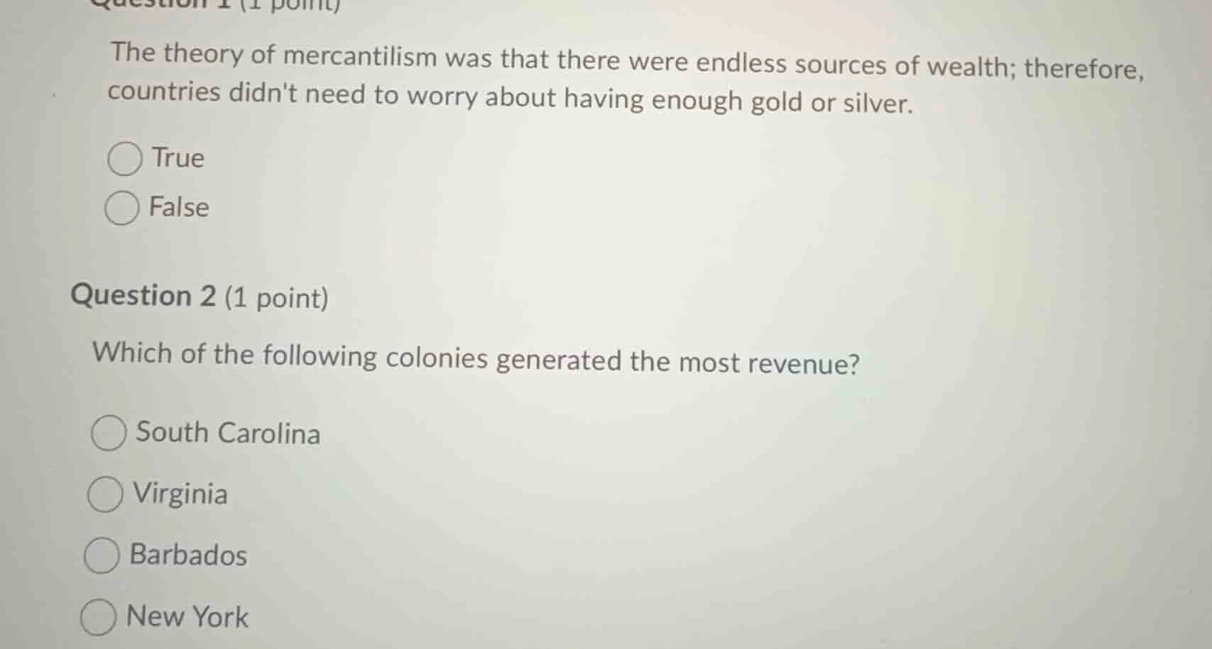question 1 (1 point) the theory of mercantilism was that there were end…