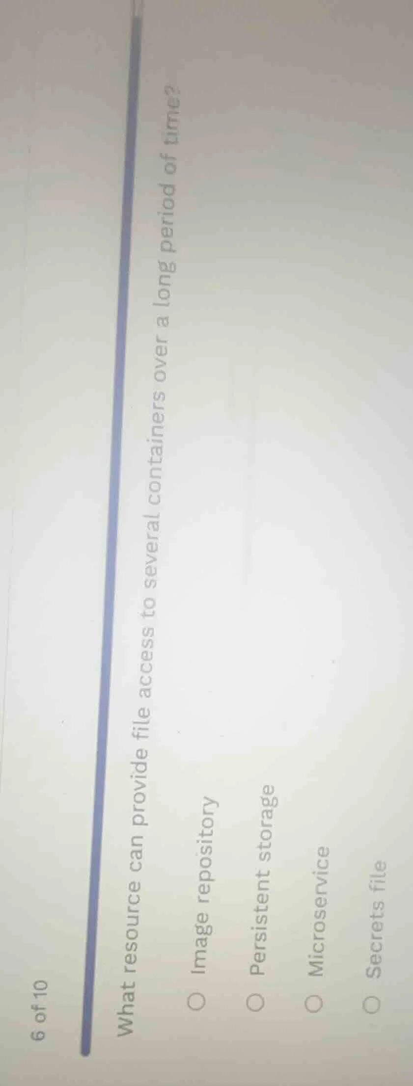 6 of 10 what resource can provide file access to several containers ove…