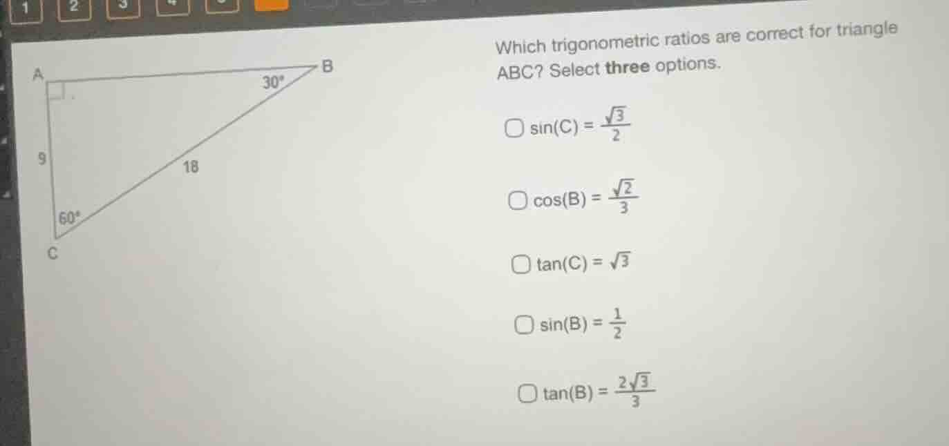 which trigonometric ratios are correct for triangle abc? select three o…