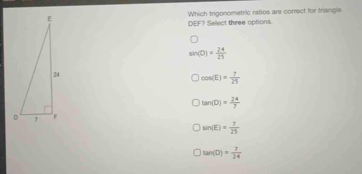 which trigonometric ratios are correct for triangle def? select three o…