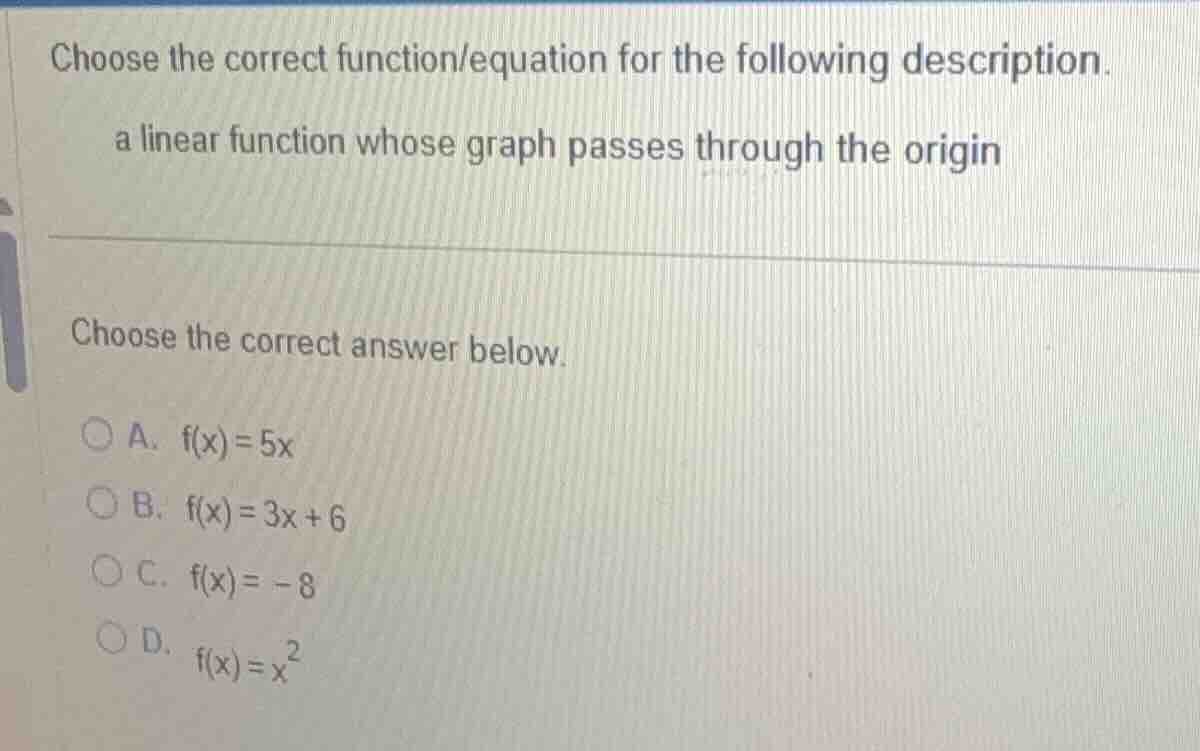 choose the correct function/equation for the following description. a l…
