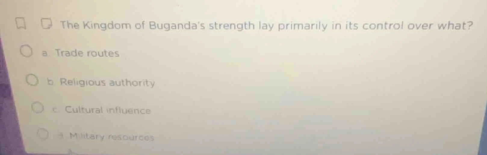 the kingdom of bugandas strength lay primarily in its control over what…