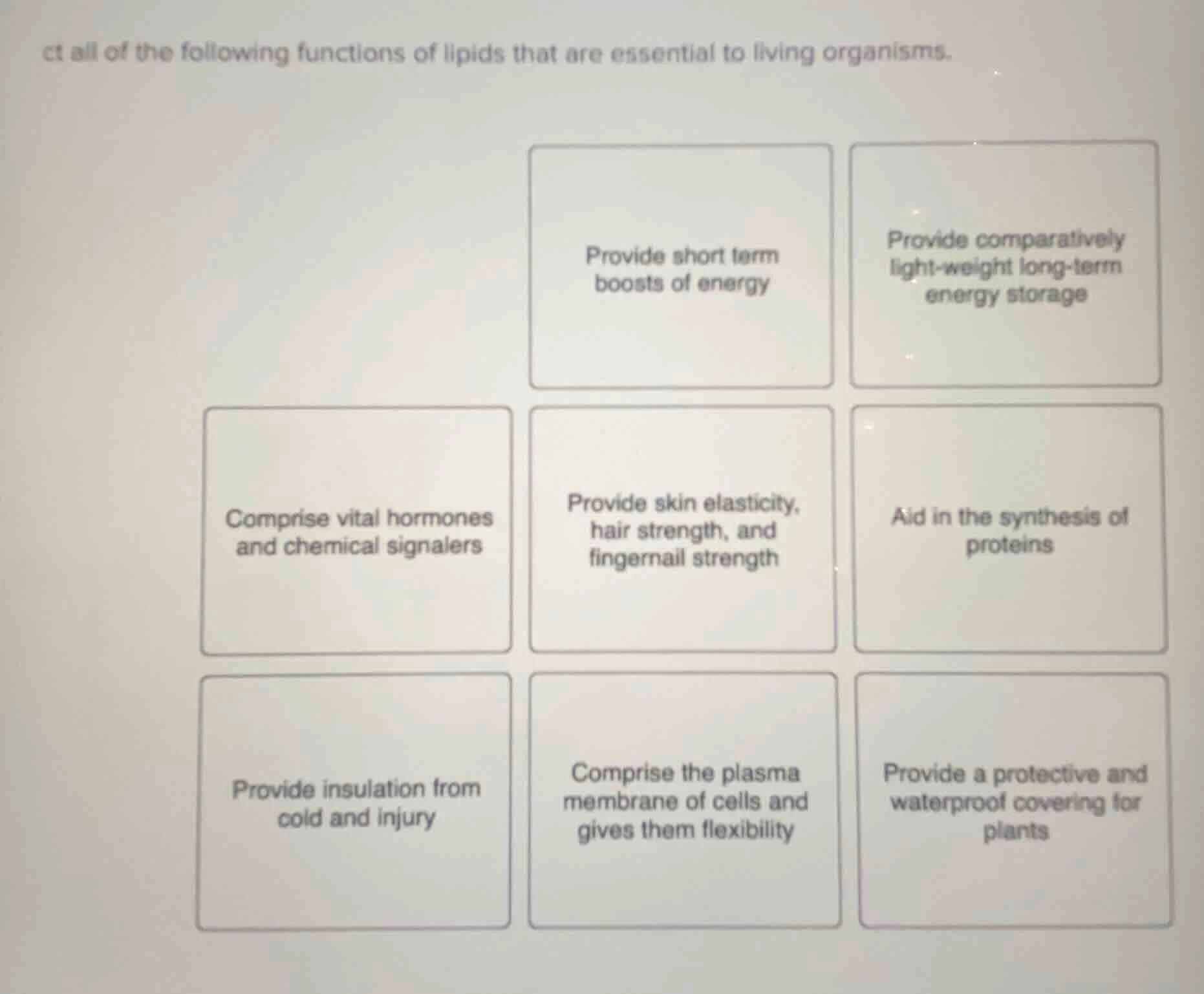 ct all of the following functions of lipids that are essential to livin…