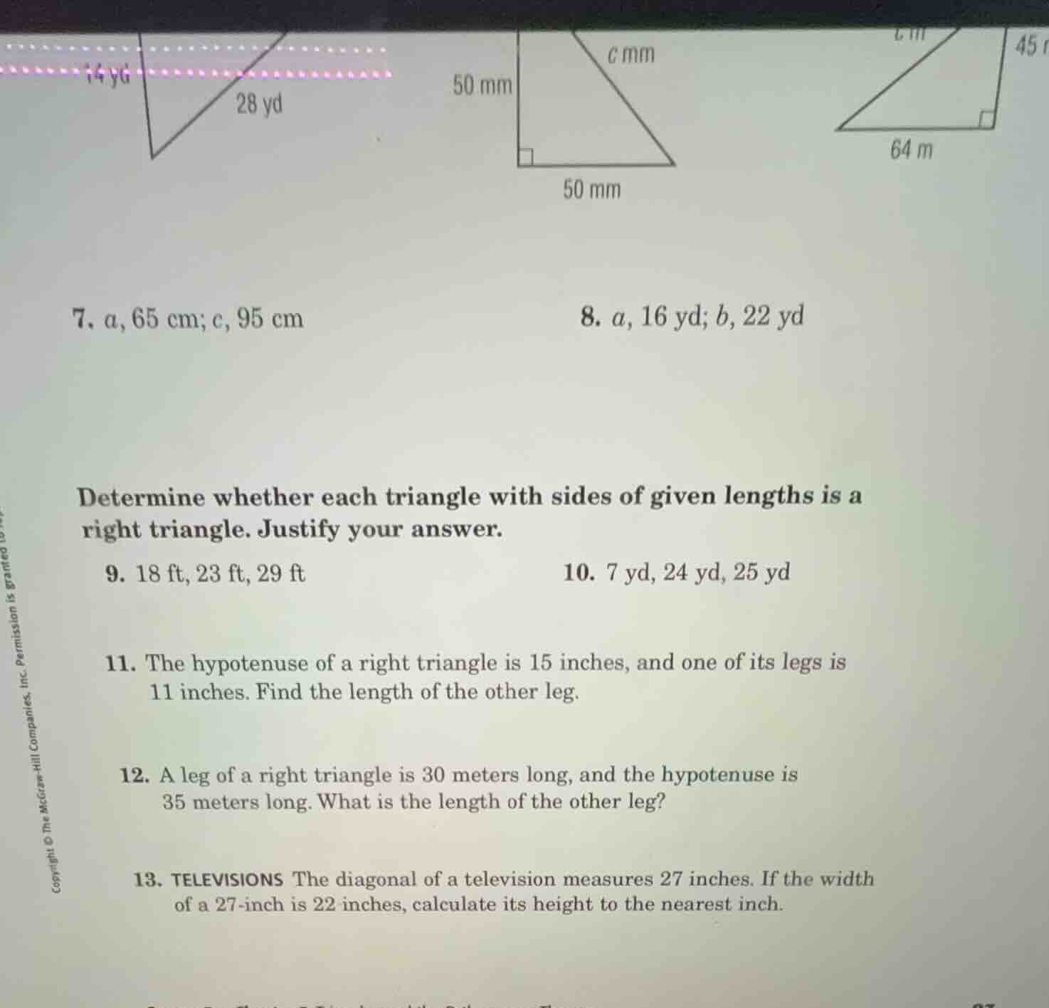 7. a, 65 cm; c, 95 cm 8. a, 16 yd; b, 22 yd determine whether each tria…